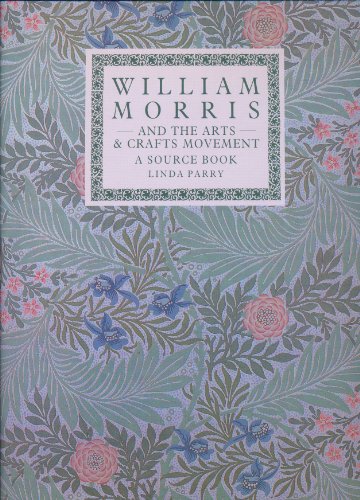 Imagen de archivo de William Morris and the Arts and Crafts Movement; A Source Book a la venta por Angus Books