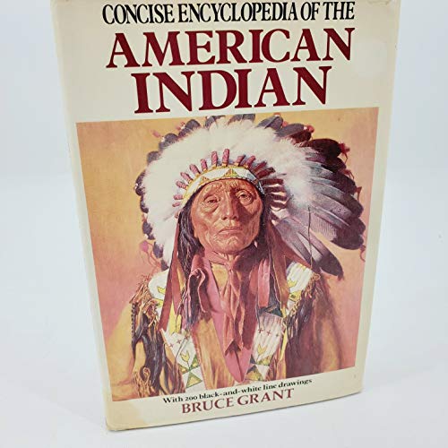 Stock image for The Concise Encyclopaedia of the American Indian for sale by Goldstone Books