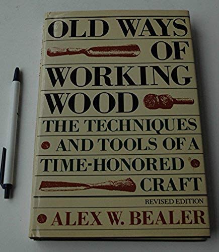 Imagen de archivo de Old Ways of Working Wood a la venta por HPB-Ruby