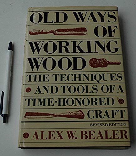 Stock image for Old Ways of Working Wood for sale by HPB-Ruby