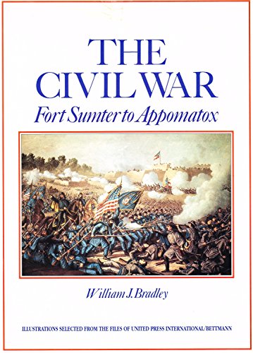 The Civil War; from Fort Sunter to Appomatox