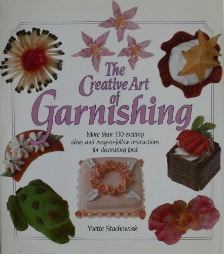 Stock image for Creative Art of Garnishing for sale by Reliant Bookstore