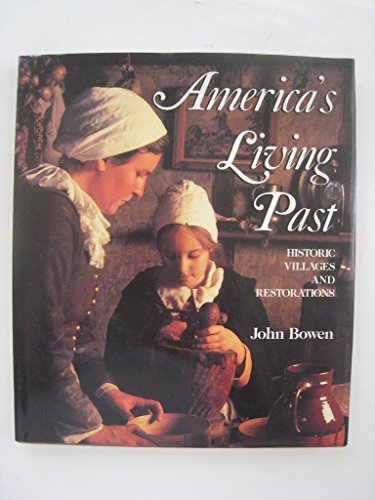 Stock image for America's Living Past; Historic Villages and Restorations for sale by Alf Books