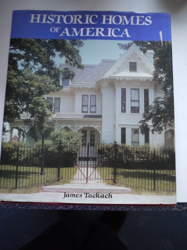 Stock image for Historic Homes of America for sale by Better World Books: West