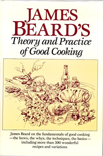 Stock image for James Beard's Theory & Practice of Good Cooking for sale by ThriftBooks-Dallas