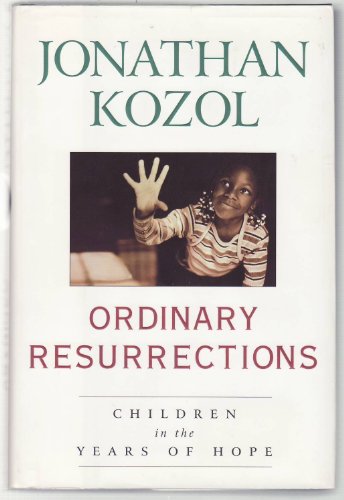 9780517700006: Ordinary Resurrections: Children in the Years of Hope