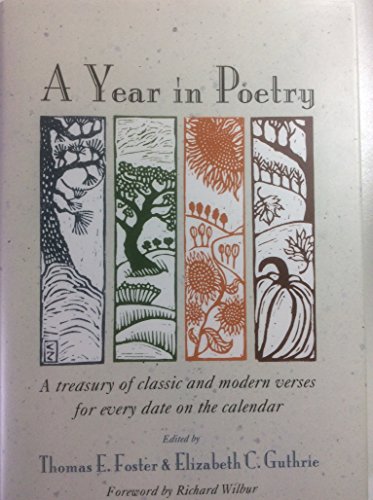 Beispielbild fr A Year in Poetry. A Treasury of Classic and Modern Verses for Every Date on the Calendar zum Verkauf von Bookworm Books