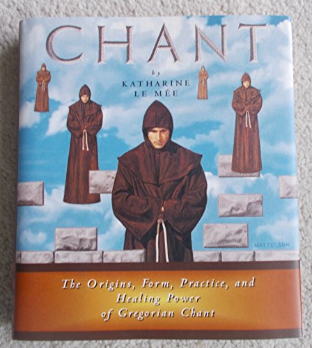 9780517700372: Chant: The Origins, Form, Practice, and Healing Power of Gregorian Chant