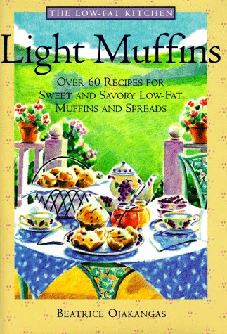 Beispielbild fr Light Muffins: Over 60 Recipes for Sweet and Savory Low-Fat Muffins and Spreads (The Low-Fat Kitchen) zum Verkauf von Wonder Book