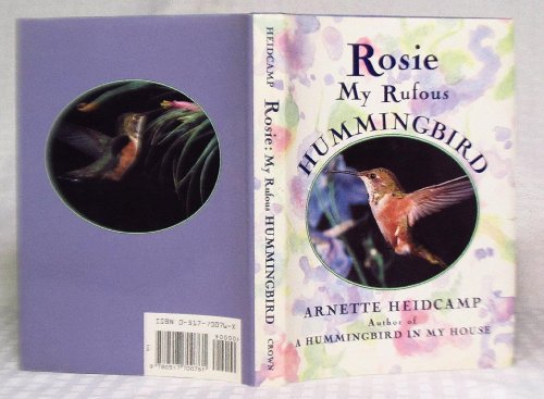 Stock image for Rosie: My Rufous Hummingbird for sale by Your Online Bookstore