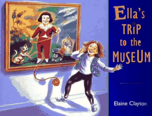 Stock image for Ella's Trip to the Museum for sale by Better World Books