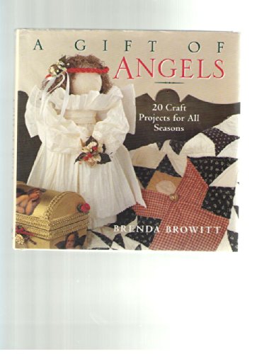 A Gift of Angels: 20 Craft Projects for All Seasons