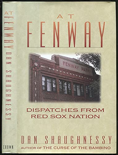 9780517701041: At Fenway: Dispatches from Red Sox Nation
