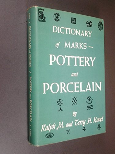 9780517701379: Dictionary of Marks: Pottery and Porcelain (Kovel's Dictionary of Marks)