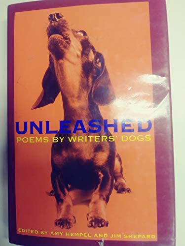 Stock image for Unleashed: Poems by Writers' Dogs for sale by AwesomeBooks