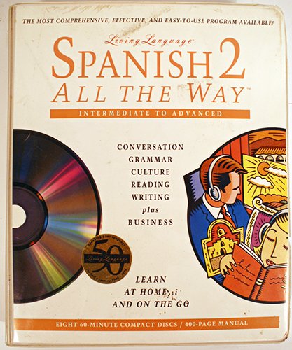 9780517702178: Living Language Spanish 2 All The Way (Intermediate to Advanced): Book & 8 CD Edition