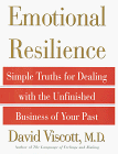 Beispielbild fr Emotional Resilience: Simple Truths for Dealing with the Unfinished Business of Your Past (Title Change from How to Get Out of Your Own Way) zum Verkauf von SecondSale