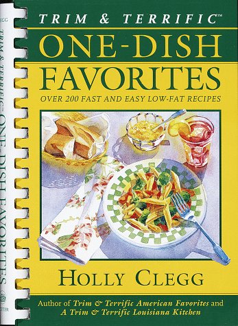 Stock image for Trim Terrific One-Dish Favorites: Over 200 Fast Easy Low-Fat Recipes for sale by Goodwill of Colorado