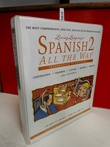 9780517702710: Living Language Spanish 2 All the Way: Intermediate to Advanced