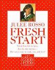 Stock image for Fresh Start: Great Low-Fat Recipes, Day-by-Day Menus--The Savvy Way to Cook, Eat, and Live for sale by SecondSale