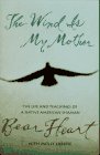 Stock image for The Wind Is My Mother: The Life and Teachings of a Native American Shaman for sale by Reliant Bookstore