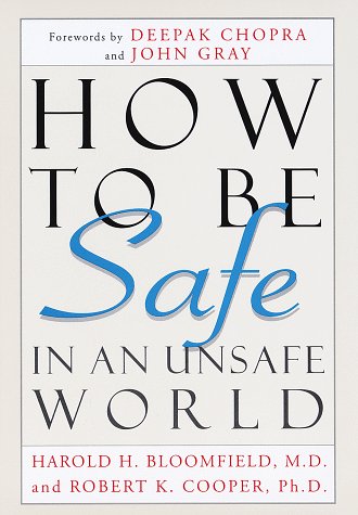 Beispielbild fr How to Be Safe in an Unsafe World: The Only Guide to Inner Peace and Outer Security zum Verkauf von Gulf Coast Books