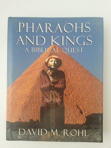 Imagen de archivo de Pharaohs And Kings: A Biblical Quest a la venta por PAPER CAVALIER US