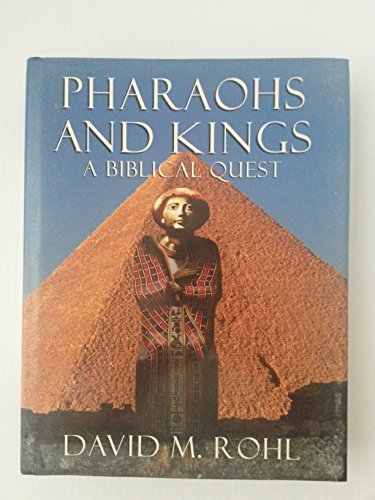 Stock image for Pharaohs And Kings: A Biblical Quest for sale by PAPER CAVALIER US