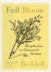 Stock image for Full Bloom: Thoughts from an Opinionated Gardener for sale by ThriftBooks-Atlanta