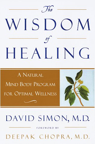 9780517703434: The Wisdom of Healing: A Natural Mind Body Program for Optimal Wellness