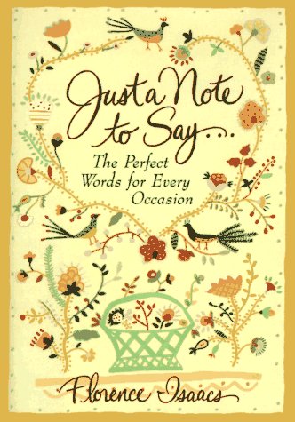 Imagen de archivo de Just a Note to Say . . .: The Perfect Words for Every Occasion a la venta por Your Online Bookstore