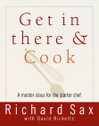 Beispielbild fr Get in There and Cook: A Master Class for the Starter Chef zum Verkauf von SecondSale