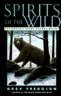 Imagen de archivo de Spirits of the Wild: The World's Great Nature Myths a la venta por SecondSale