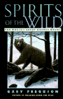 Spirits of the Wild: The World's Great Nature Myths