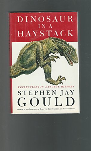 Beispielbild fr Dinosaur in a Haystack: Reflections in Natural History zum Verkauf von SecondSale