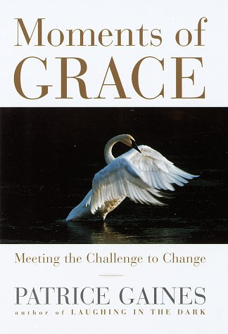 Stock image for Moments of Grace: Meeting the Challenge to Change for sale by Once Upon A Time Books