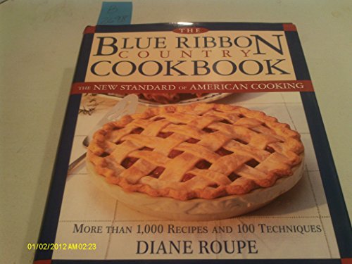 Beispielbild fr The Blue Ribbon Country Cookbook: The New Standard of American Co zum Verkauf von Hawking Books