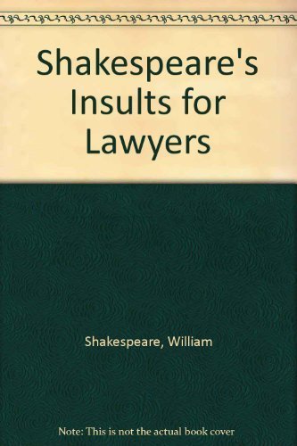 Beispielbild fr Shakespeare's Insults for Lawyers zum Verkauf von Better World Books