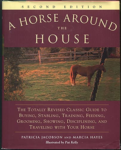 Beispielbild fr A Horse Around the House: Second Edition zum Verkauf von Goodwill Books
