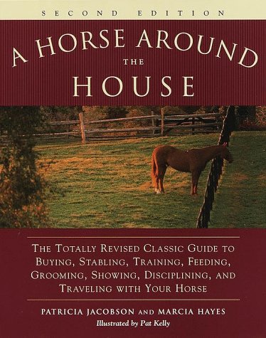 Imagen de archivo de A Horse Around the House: Second Edition a la venta por Goodwill Books