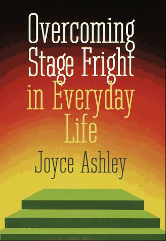 Overcoming Stage Fright In Everyday Life