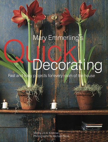 Imagen de archivo de Mary Emmerling's Quick Decorating: Fast and Easy Projects for Every Room of the House (American Country Series) a la venta por SecondSale