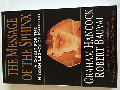 Imagen de archivo de The Message of the Sphinx: A Quest for the Hidden Legacy of Mankind a la venta por Hafa Adai Books