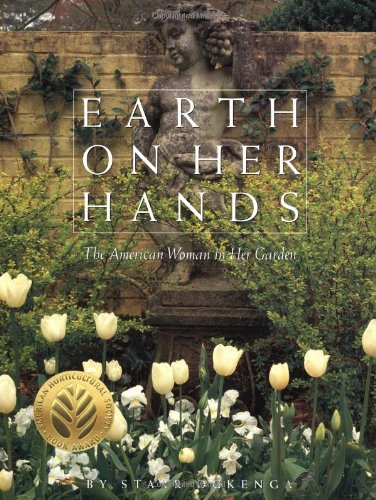 Imagen de archivo de Earth on Her Hands: The American Woman in Her Garden a la venta por ZBK Books