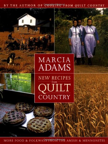 Beispielbild fr NEW RECIPES FROM QUILT COUNTRY : MORE FOOD & FOLKWAYS FROM THE AMISH & MENNONITES [SIGNED] zum Verkauf von Second Story Books, ABAA