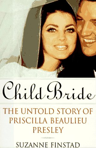 Beispielbild fr Child Bride : The Untold Story of Priscilla Beaulieu Presley zum Verkauf von Better World Books