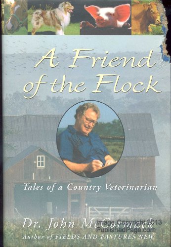 Beispielbild fr A Friend of the Flock: Tales of a Country Veterinarian zum Verkauf von Wonder Book