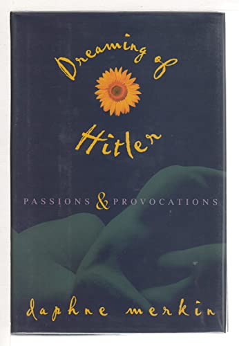 9780517706268: Dreaming of Hitler: Passions and Provocations