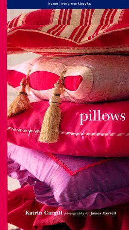 9780517706725: Pillows: American Edition (Home living workbooks)