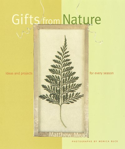 Stock image for Gifts from Nature : Ideas and Projects for Every Season for sale by Better World Books: West